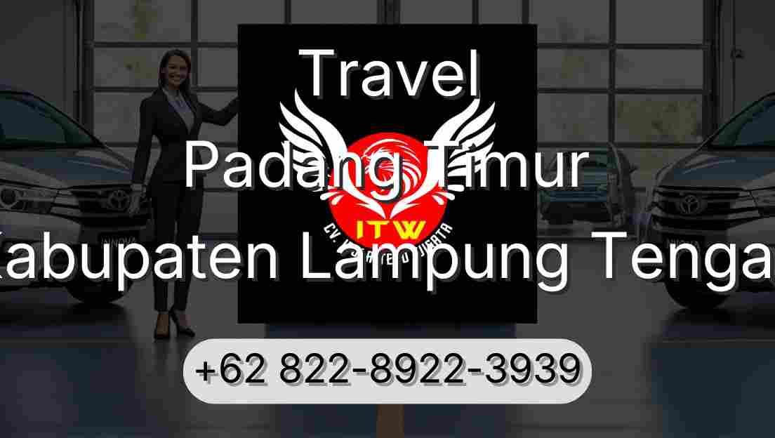 Travel Padang Timur Kabupaten Lampung Tengah