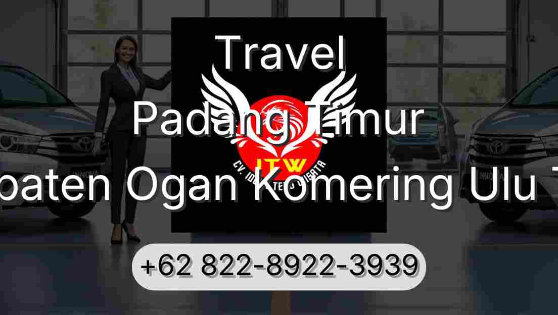 Travel Padang Timur Kabupaten Ogan Komering Ulu Timur