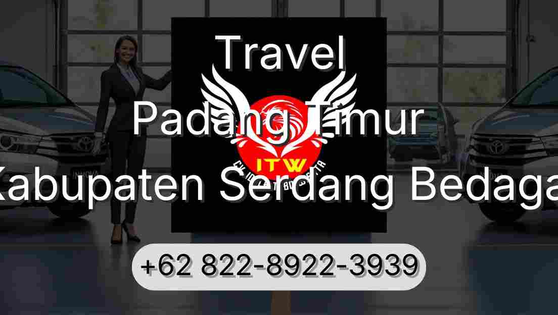 Travel Padang Timur Kabupaten Serdang Bedagai