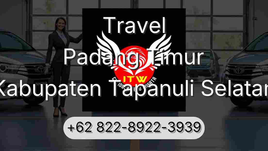 Travel Padang Timur Kabupaten Tapanuli Selatan