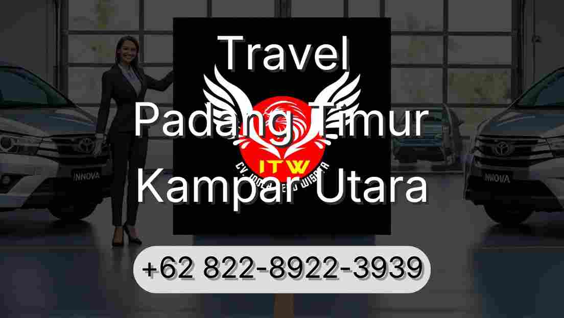 Travel Padang Timur Kampar Utara