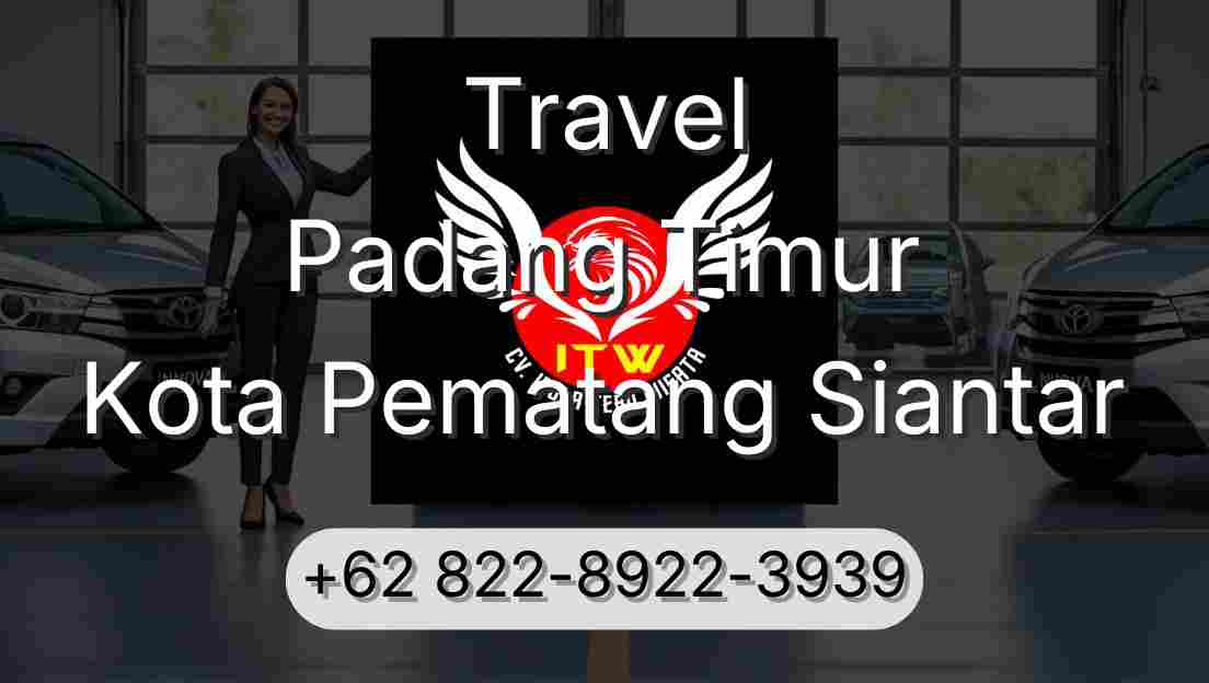 Travel Padang Timur Kota Pematang Siantar
