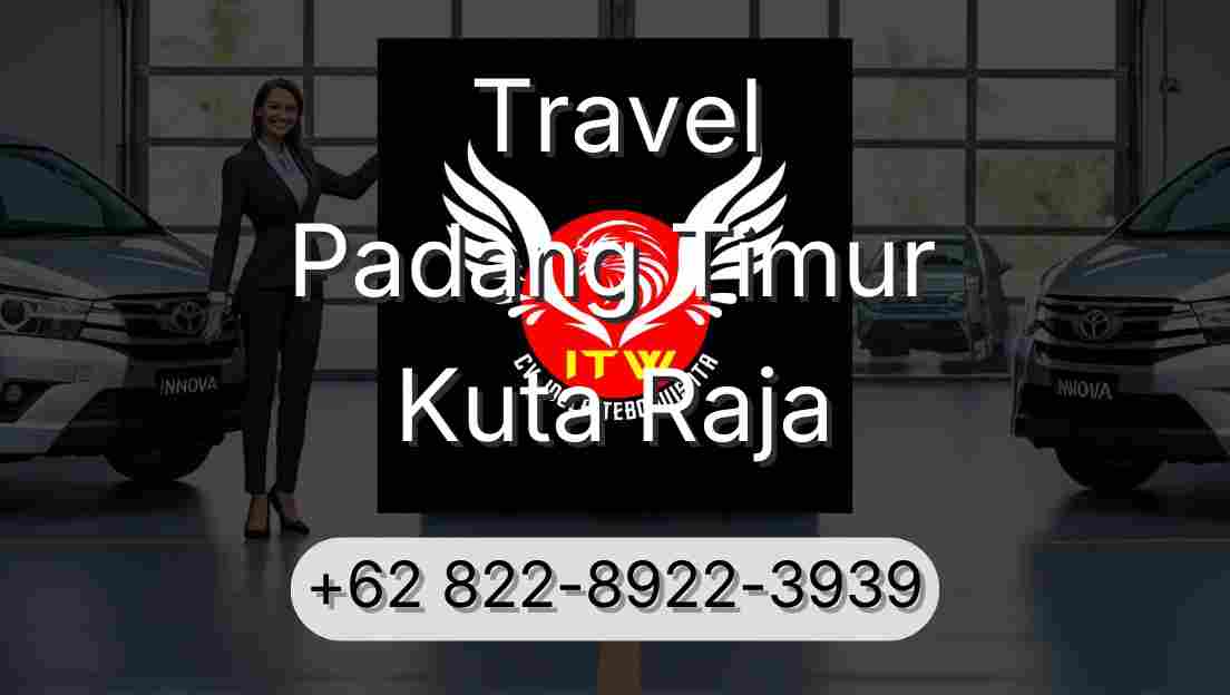 Travel Padang Timur Kuta Raja