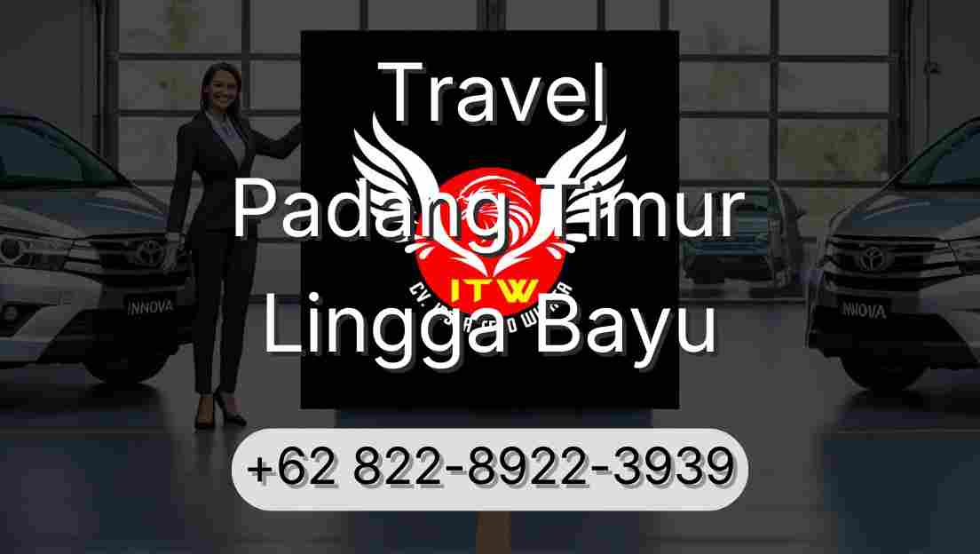 Travel Padang Timur Lingga Bayu