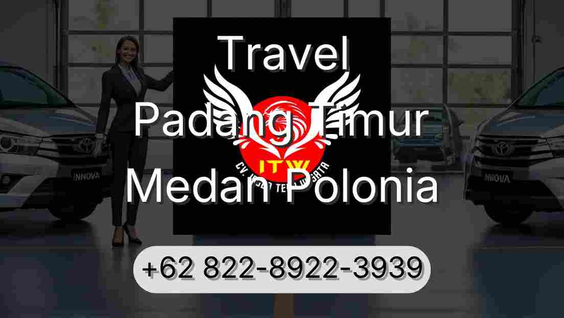 Travel Padang Timur Medan Polonia