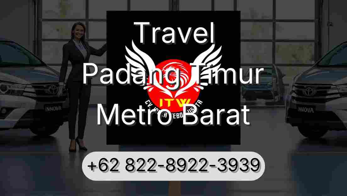 Travel Padang Timur Metro Barat
