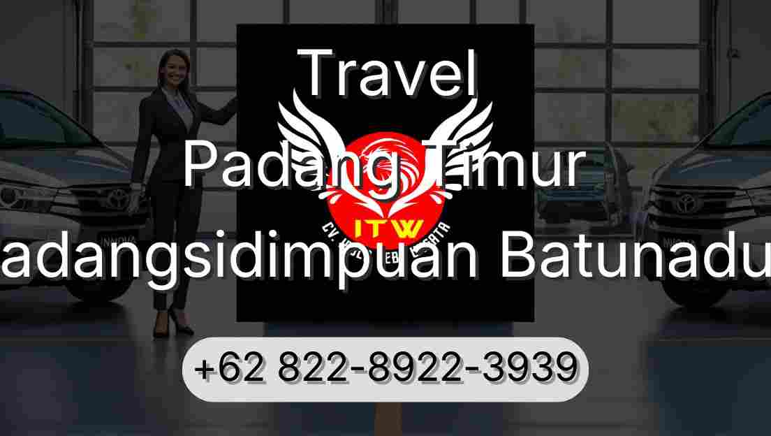 Travel Padang Timur Padangsidimpuan Batunadua