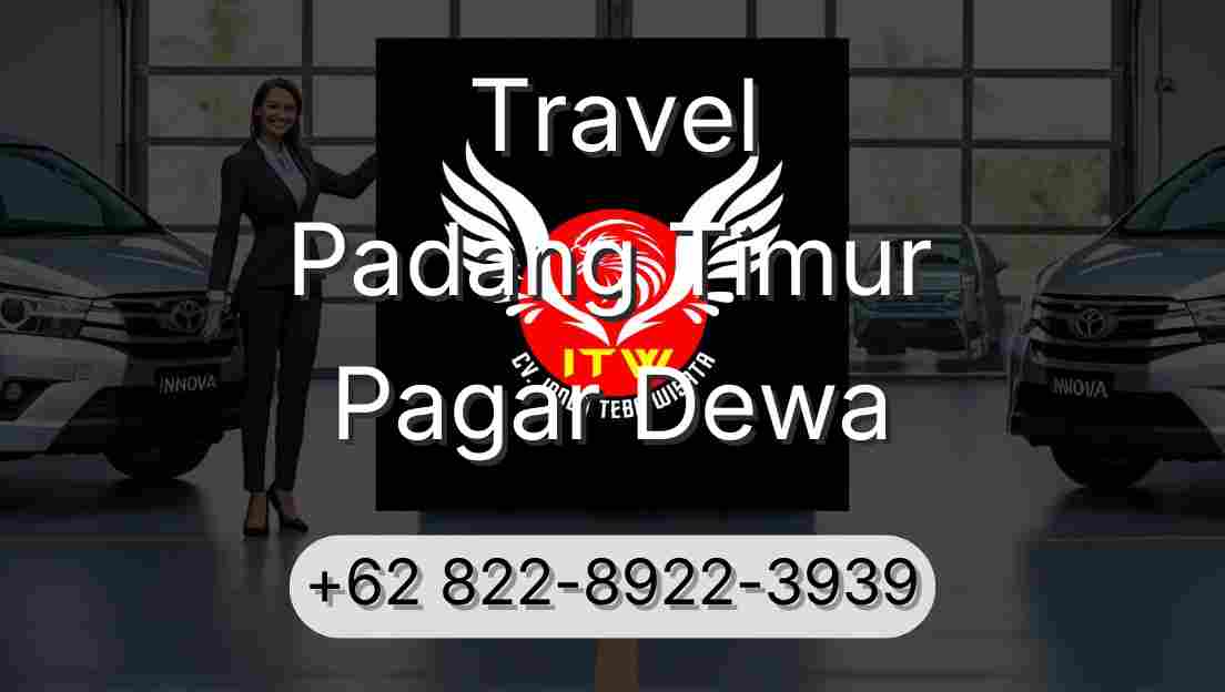 Travel Padang Timur Pagar Dewa
