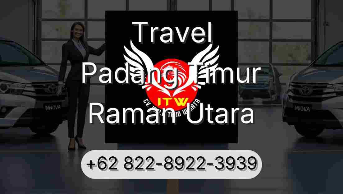 Travel Padang Timur Raman Utara