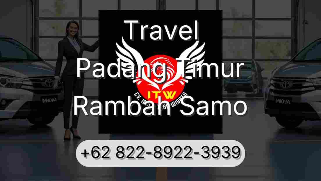 Travel Padang Timur Rambah Samo