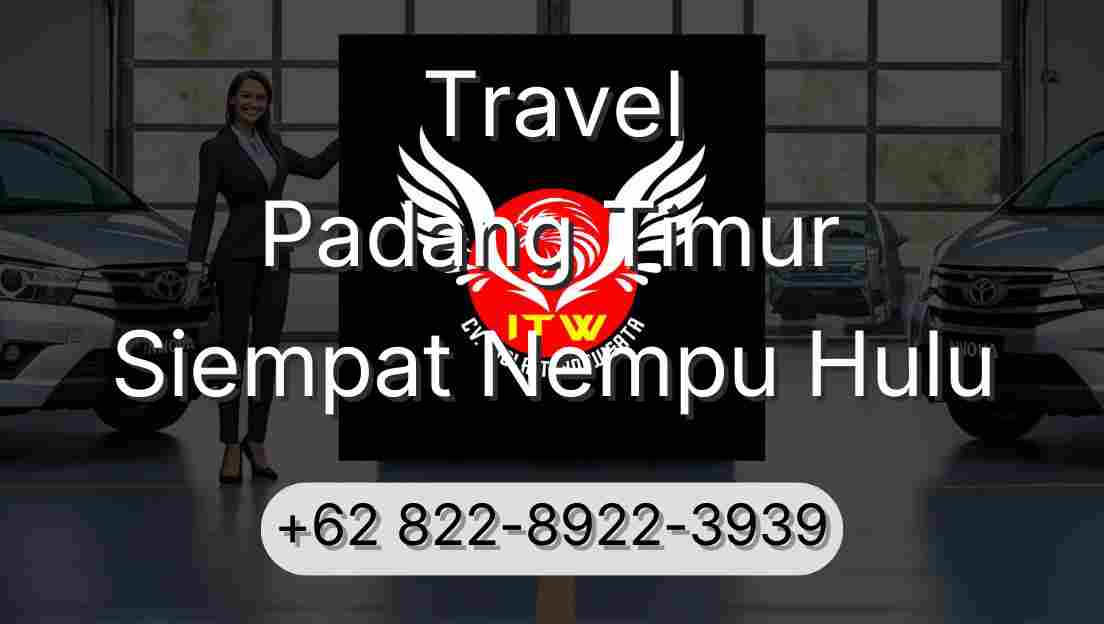 Travel Padang Timur Siempat Nempu Hulu