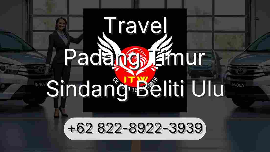 Travel Padang Timur Sindang Beliti Ulu