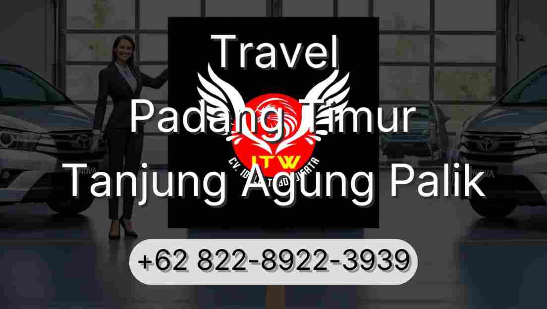 Travel Padang Timur Tanjung Agung Palik