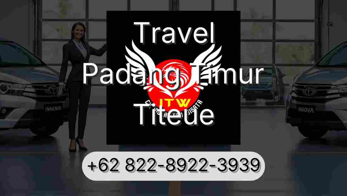 Travel Padang Timur Titeue