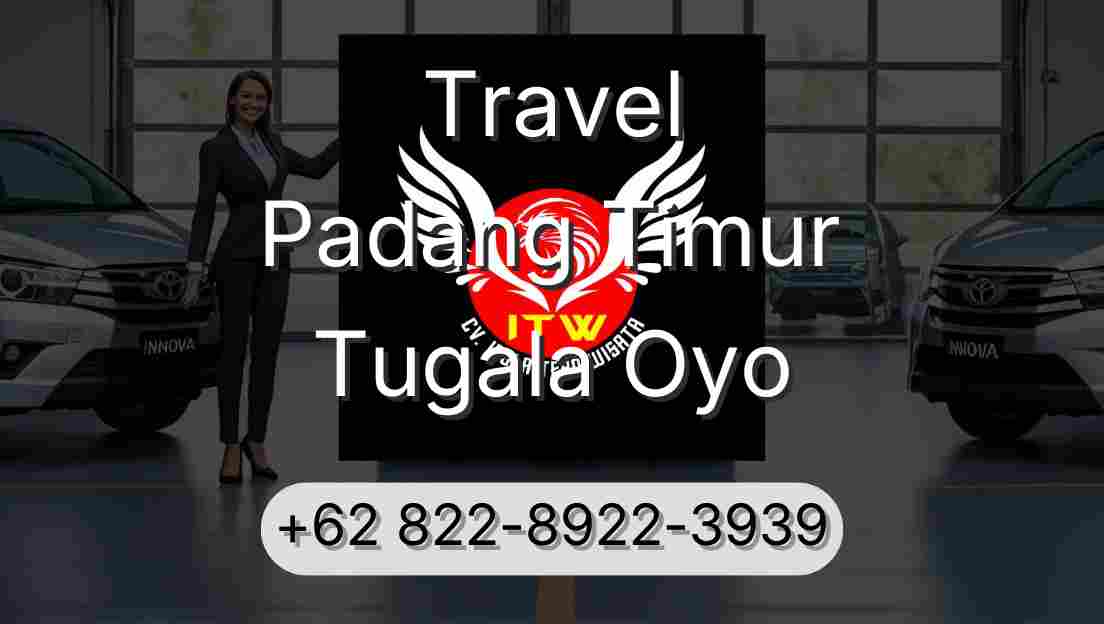 Travel Padang Timur Tugala Oyo