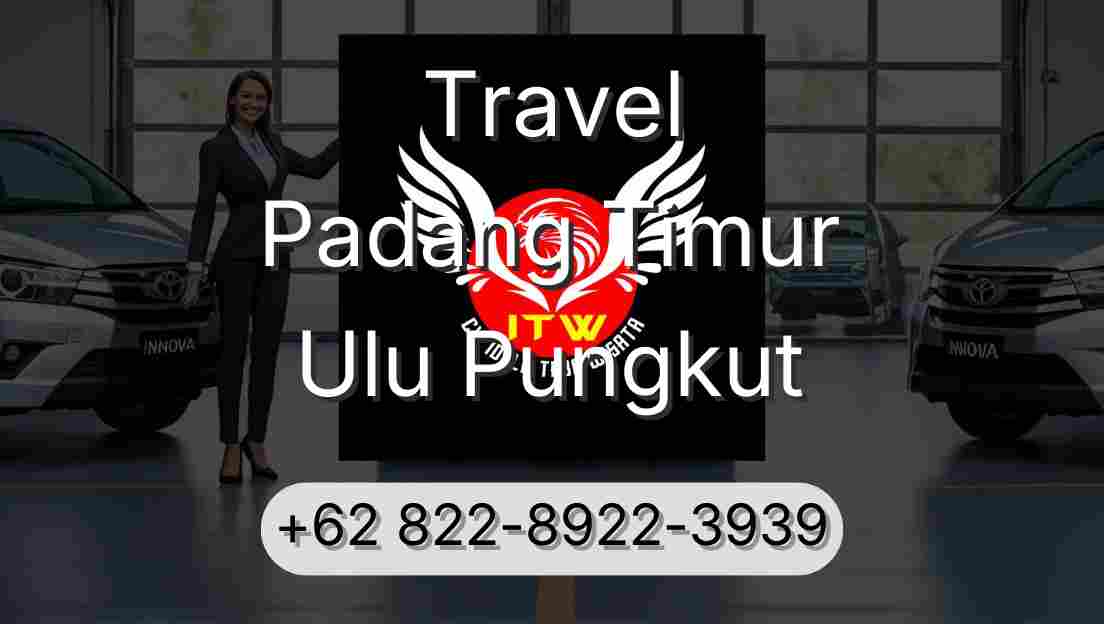 Travel Padang Timur Ulu Pungkut