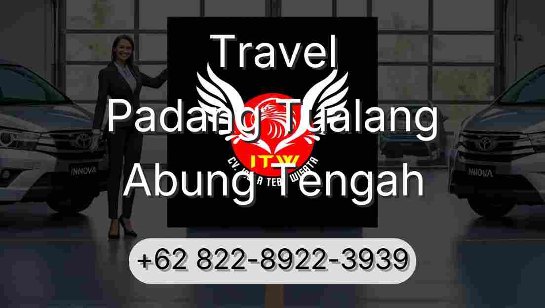 Travel Padang Tualang Abung Tengah