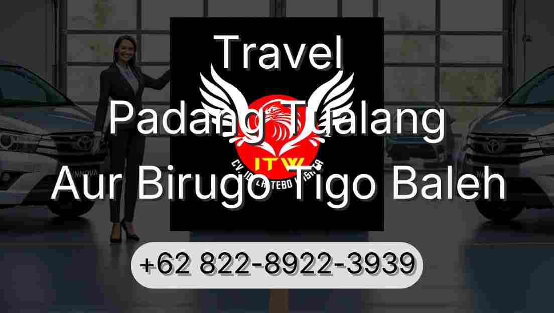 Travel Padang Tualang Aur Birugo Tigo Baleh