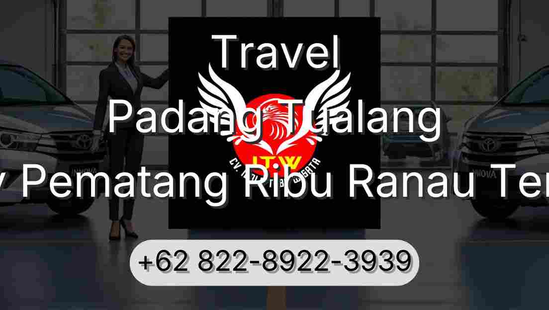 Travel Padang Tualang Buay Pematang Ribu Ranau Tengah