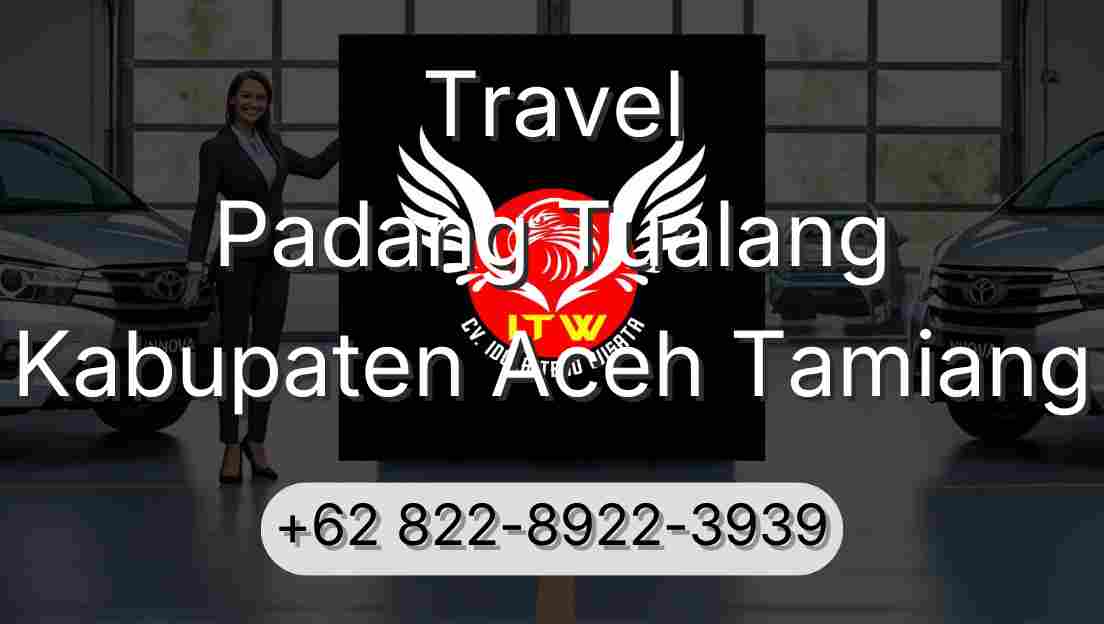 Travel Padang Tualang Kabupaten Aceh Tamiang