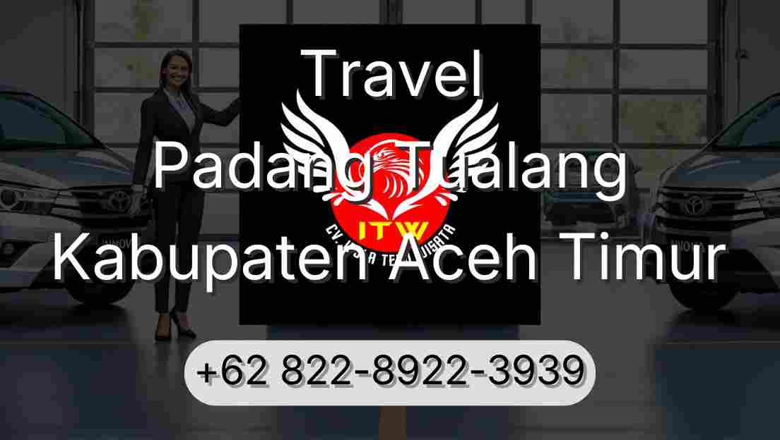 Travel Padang Tualang Kabupaten Aceh Timur