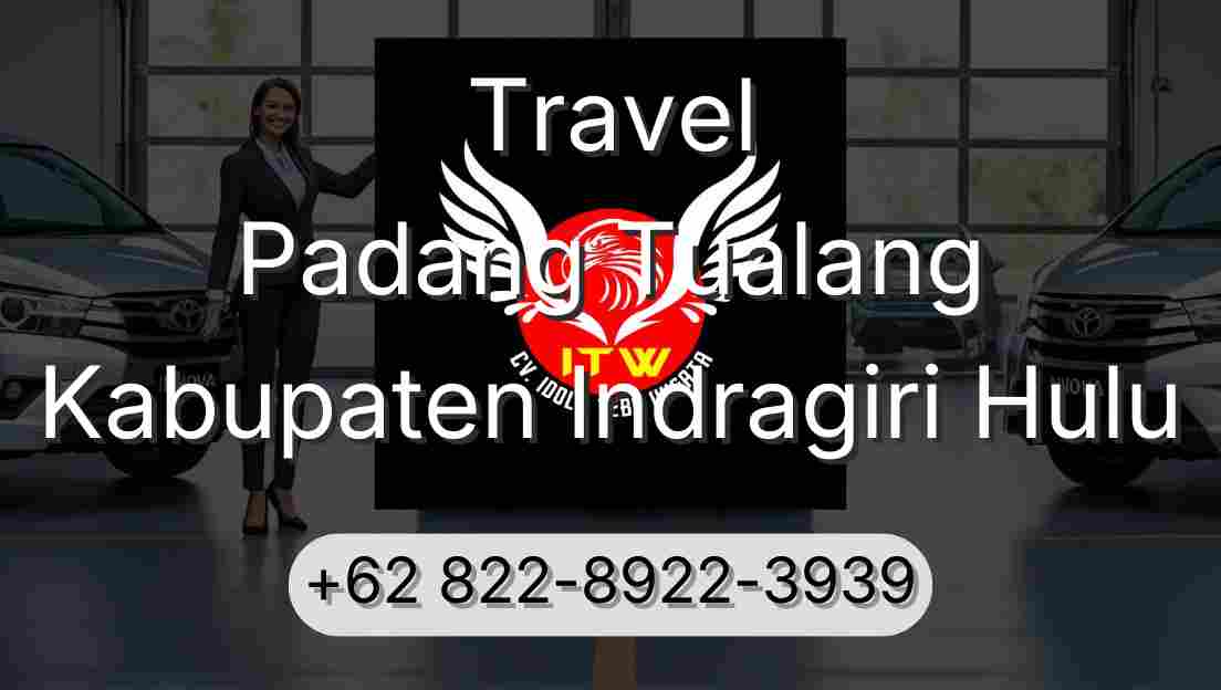 Travel Padang Tualang Kabupaten Indragiri Hulu