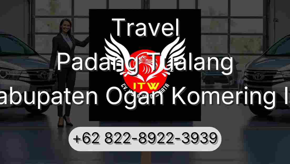 Travel Padang Tualang Kabupaten Ogan Komering Ilir