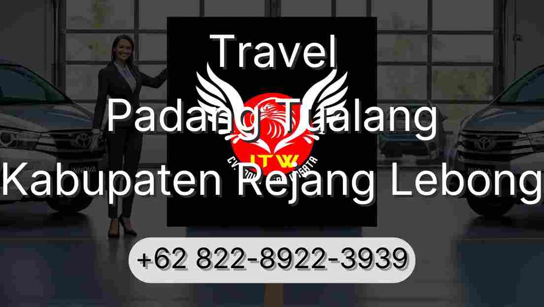 Travel Padang Tualang Kabupaten Rejang Lebong