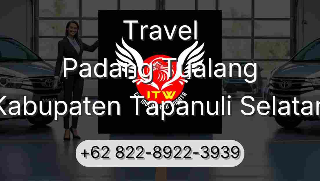 Travel Padang Tualang Kabupaten Tapanuli Selatan