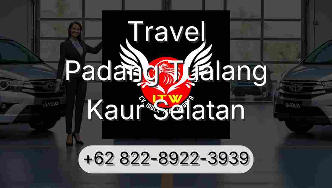Travel Padang Tualang Kaur Selatan