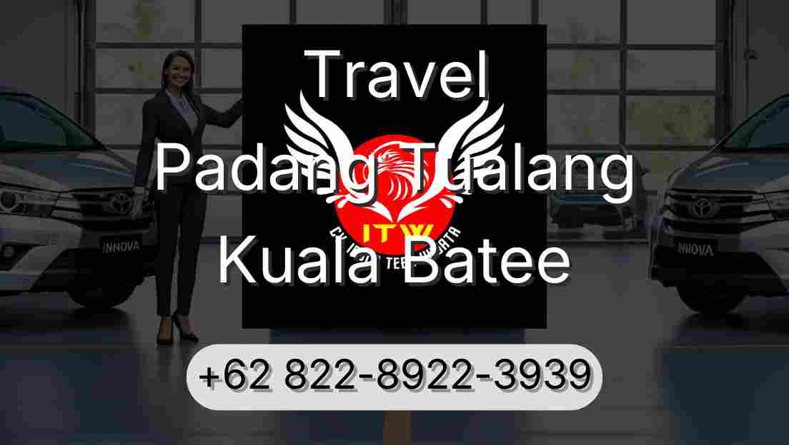 Travel Padang Tualang Kuala Batee