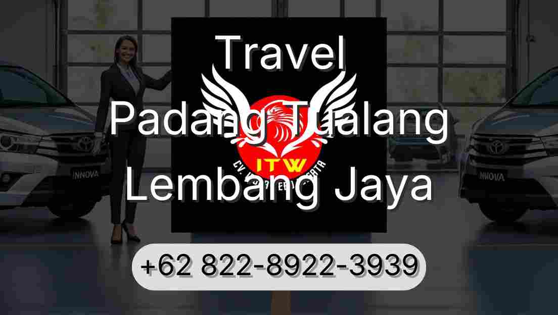Travel Padang Tualang Lembang Jaya