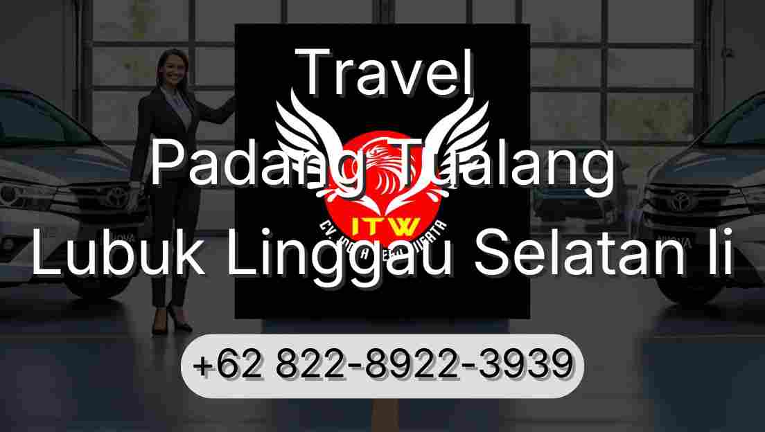 Travel Padang Tualang Lubuk Linggau Selatan Ii