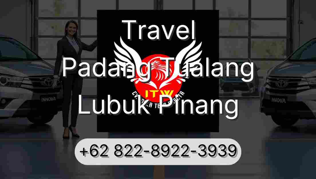 Travel Padang Tualang Lubuk Pinang