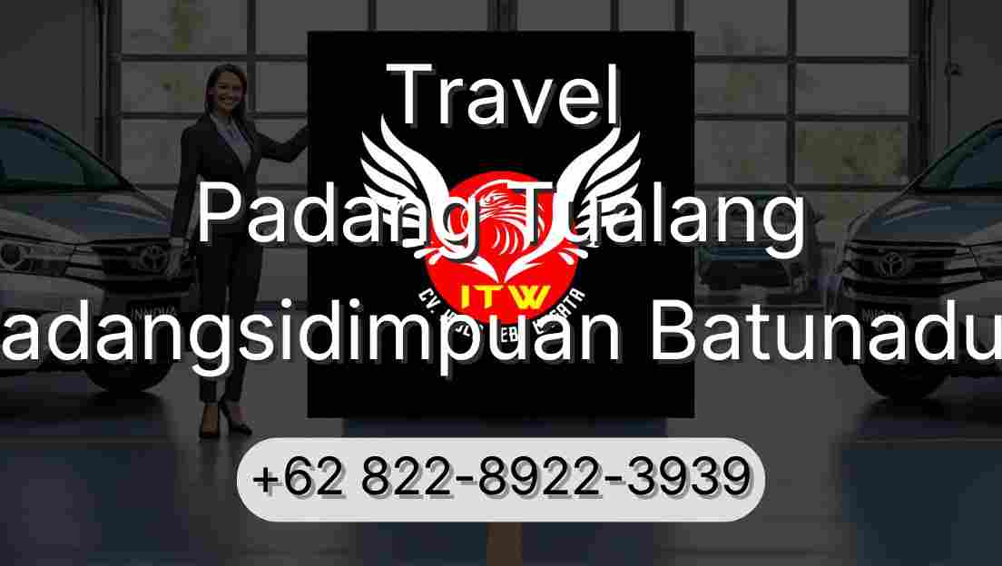 Travel Padang Tualang Padangsidimpuan Batunadua