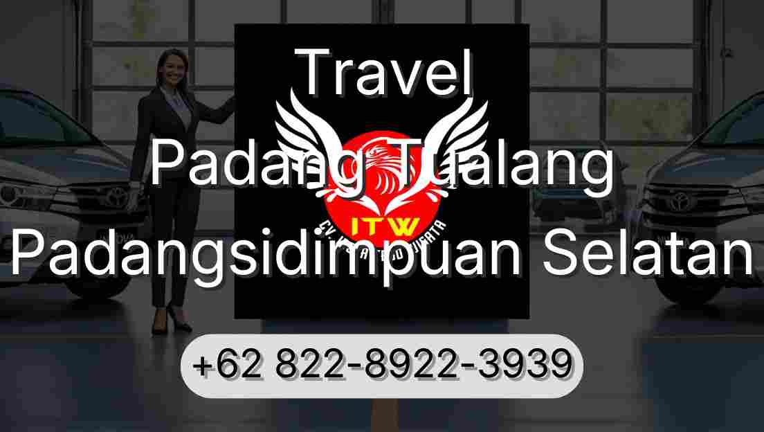 Travel Padang Tualang Padangsidimpuan Selatan