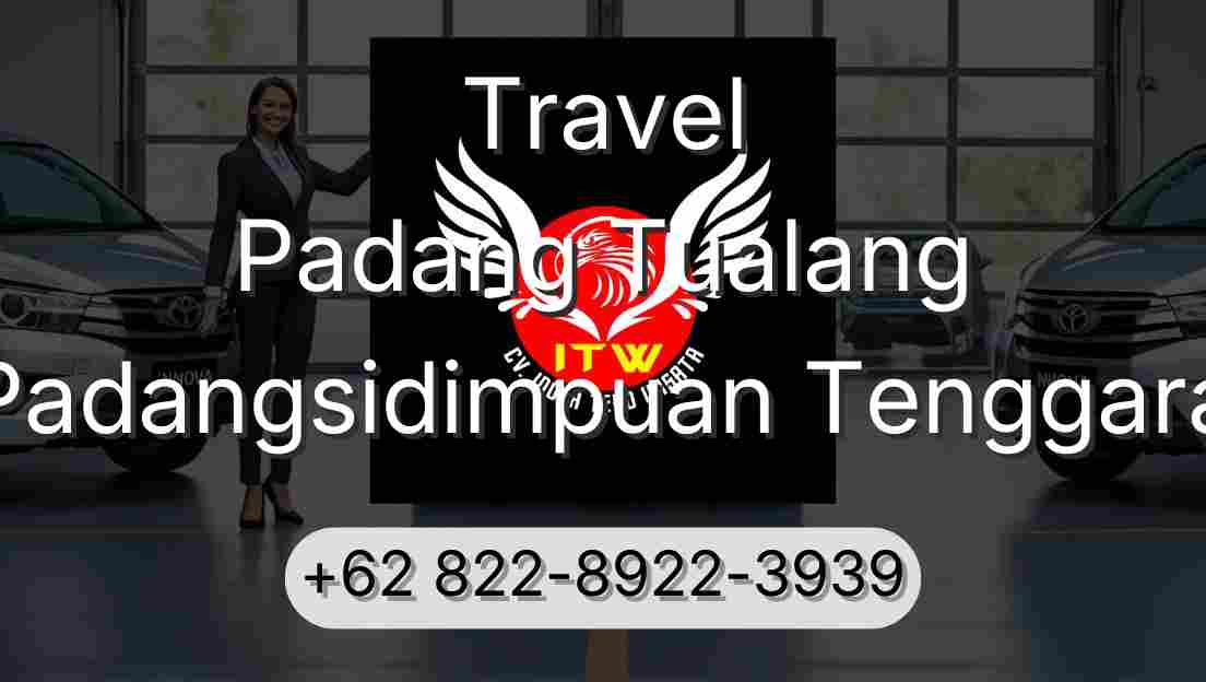 Travel Padang Tualang Padangsidimpuan Tenggara