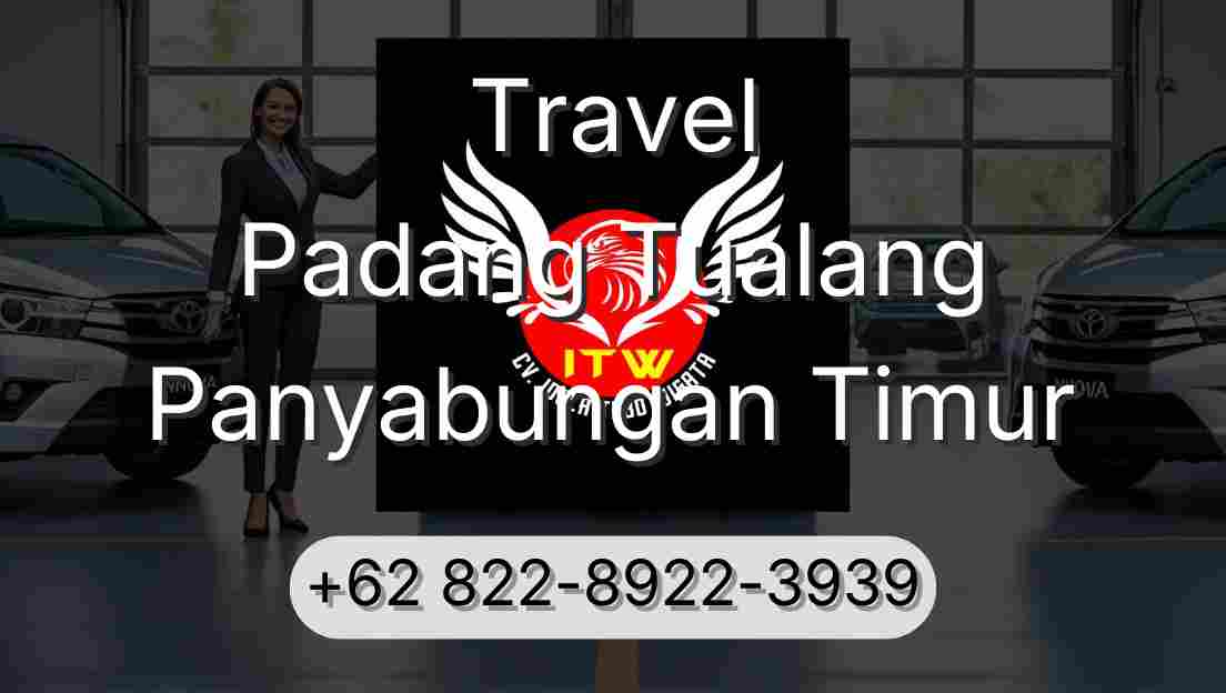 Travel Padang Tualang Panyabungan Timur