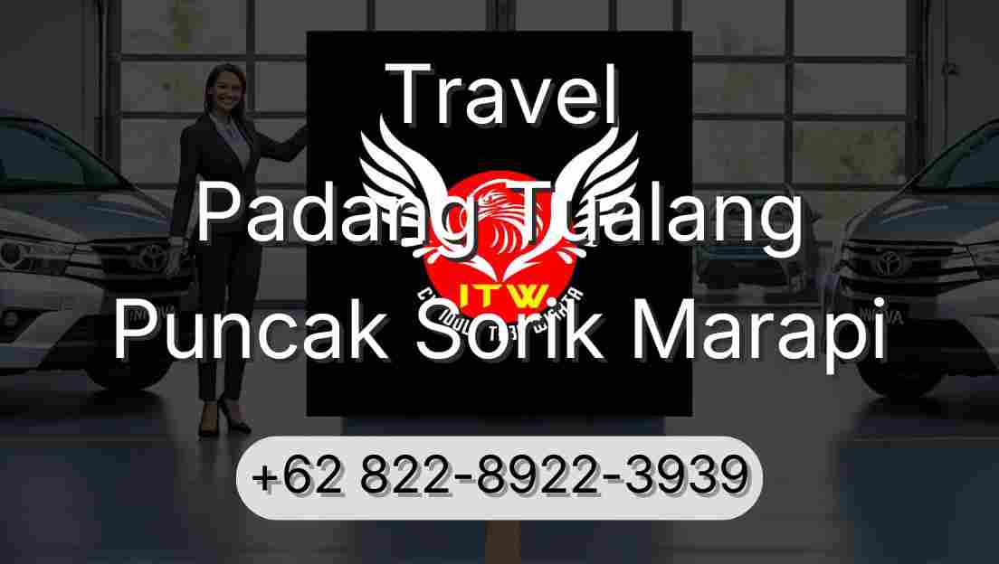 Travel Padang Tualang Puncak Sorik Marapi