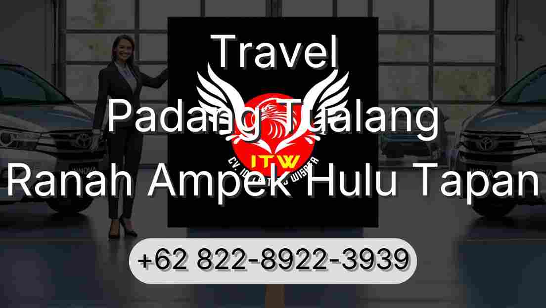 Travel Padang Tualang Ranah Ampek Hulu Tapan