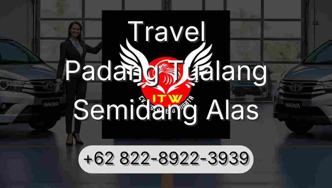 Travel Padang Tualang Semidang Alas