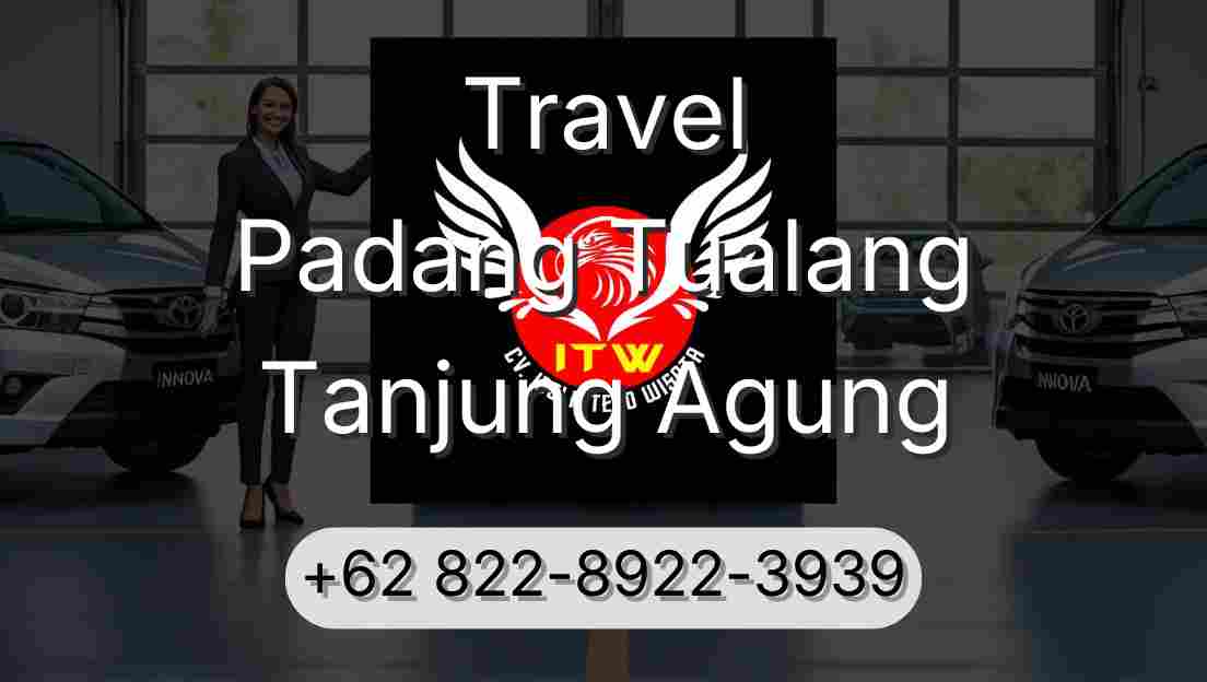 Travel Padang Tualang Tanjung Agung