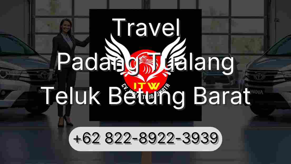 Travel Padang Tualang Teluk Betung Barat
