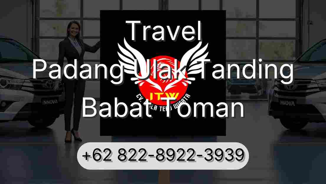 Travel Padang Ulak Tanding Babat Toman
