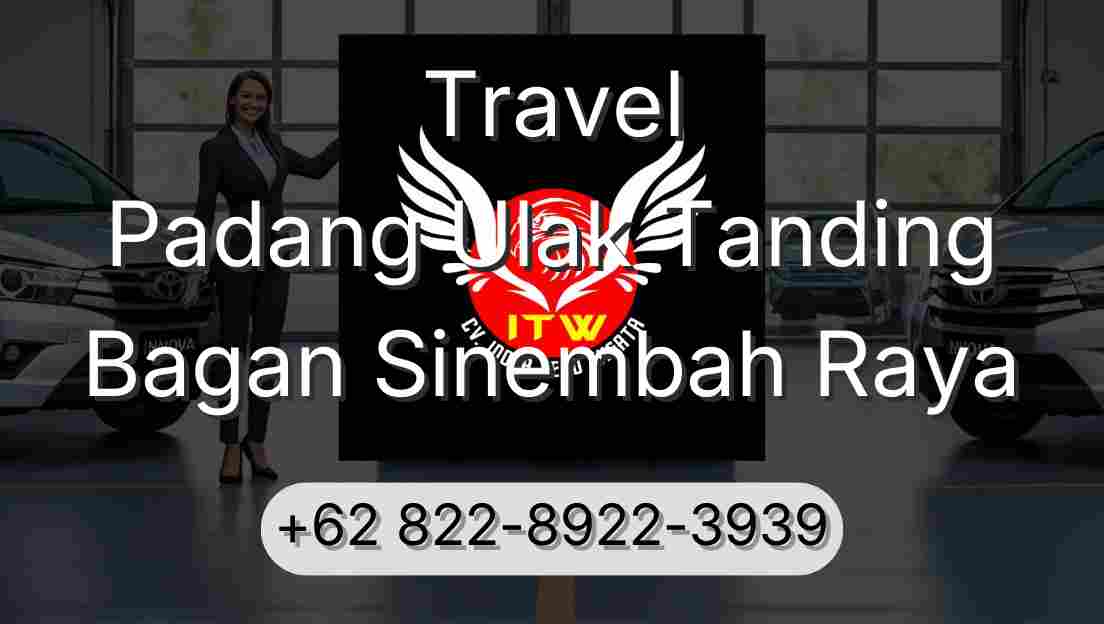 Travel Padang Ulak Tanding Bagan Sinembah Raya