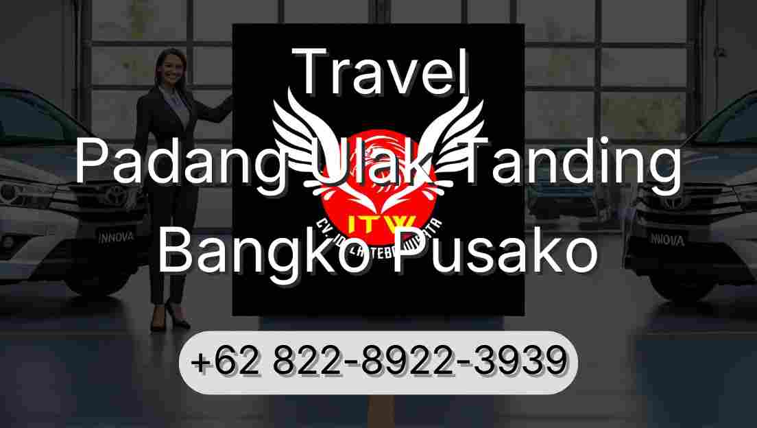 Travel Padang Ulak Tanding Bangko Pusako