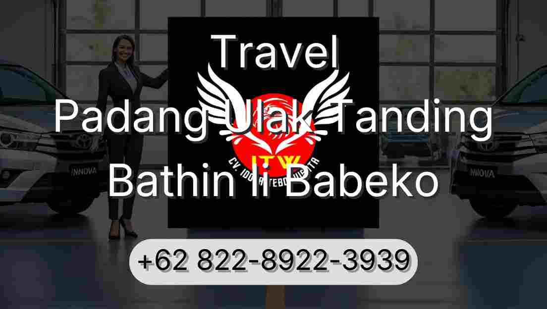 Travel Padang Ulak Tanding Bathin Ii Babeko