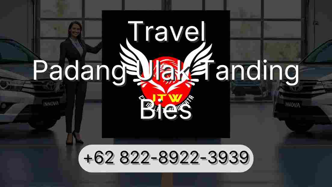 Travel Padang Ulak Tanding Bies