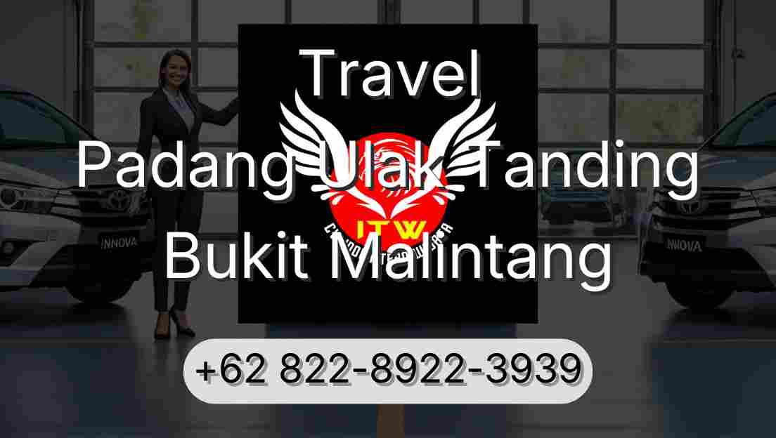 Travel Padang Ulak Tanding Bukit Malintang