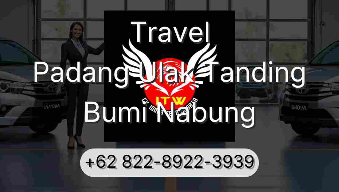 Travel Padang Ulak Tanding Bumi Nabung